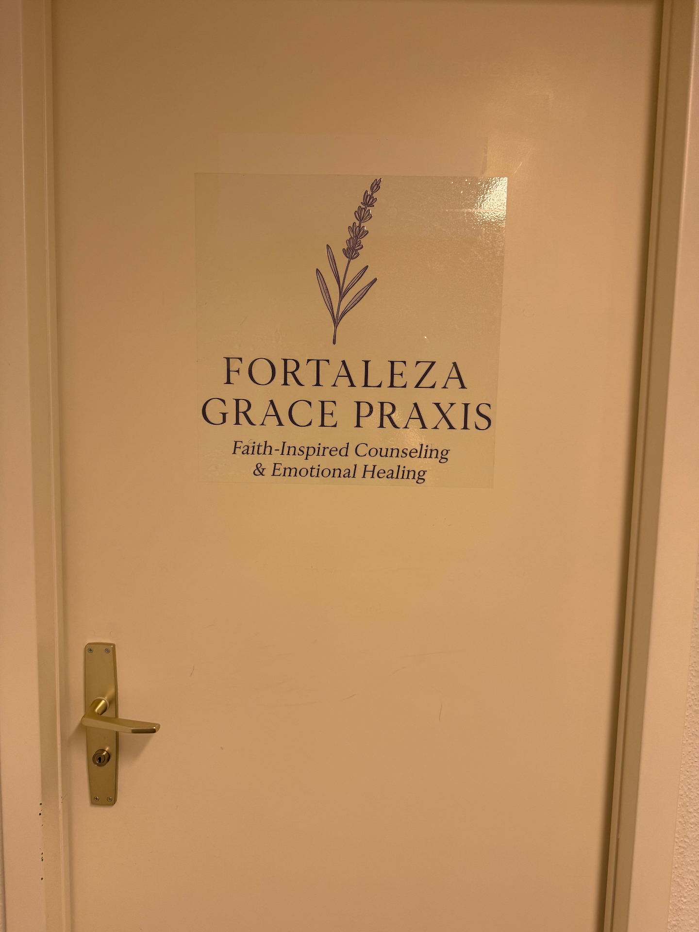 Fortaleza Grace Praxis — Faith-Inspired Counseling & Emotional Healing door sign